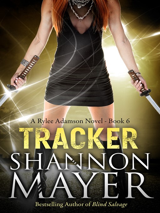 Title details for Tracker (A Rylee Adamson Novel, Book 6) by Shannon Mayer - Available